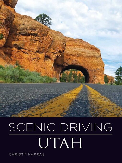 Title details for Scenic Driving Utah by Christy Karras - Available